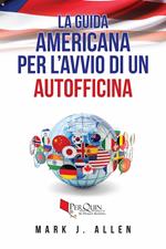La guida americana per l'avvio di un autofficina