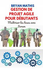 Gestion de projet Agile pour débutants