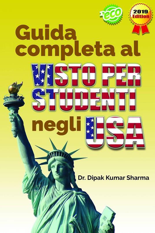 Guida completa al VISTO PER STUDENTI negli USA - Dr. Dipak Kumar Sharma - ebook