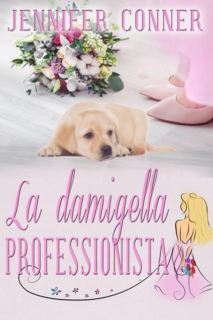 La damigella professionista - Jennifer Conner - ebook