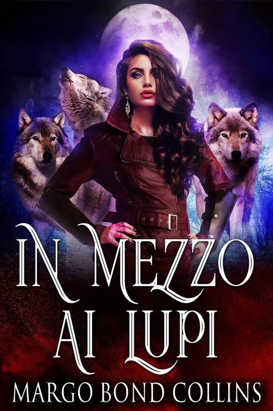 In mezzo ai lupi - Margo Bond Collins - ebook