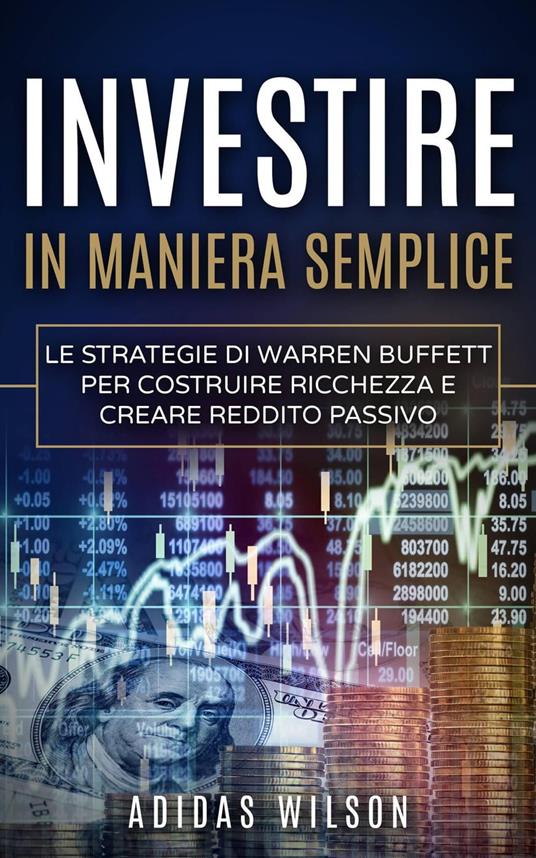 Investire in maniera semplice - Adidas Wilson - ebook