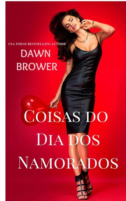 Coisas do Dia dos Namorados - Dawn Brower - ebook