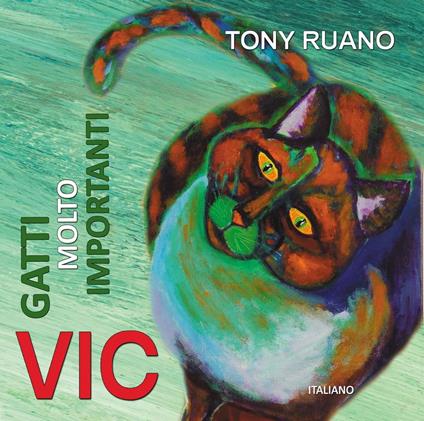 VIC Gatti Molto Importanti - Tony Ruano - ebook
