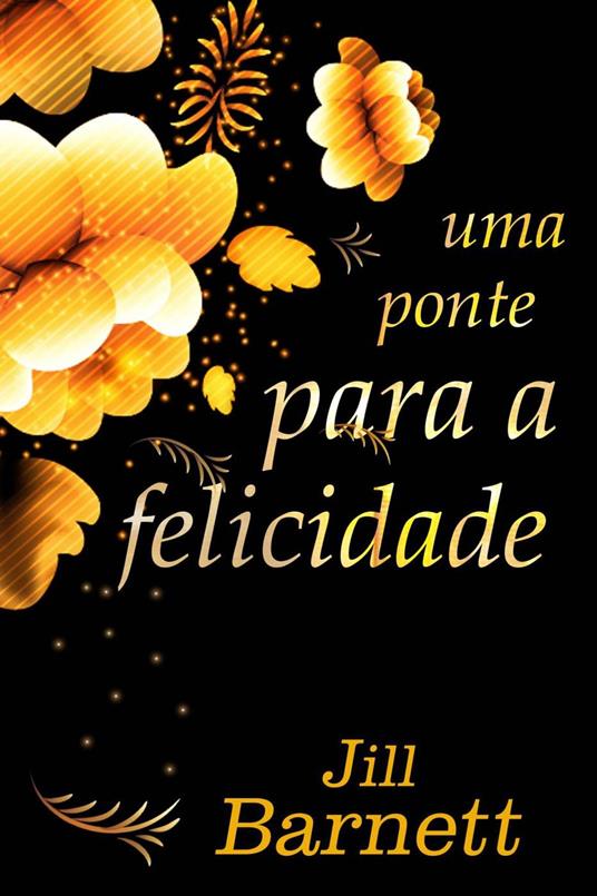 Uma Ponte Para A Felicidade