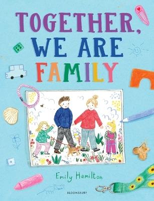 Together, We Are Family - Emily Hamilton - cover