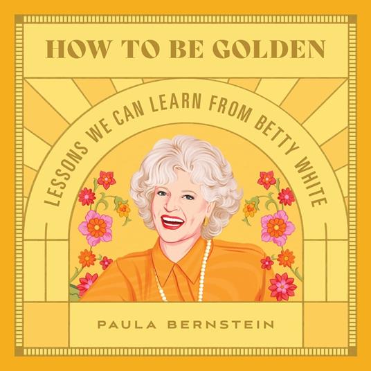How to Be Golden