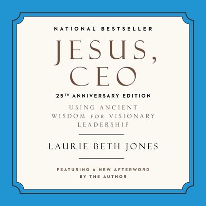 Jesus, CEO (25th Anniversary Edition)