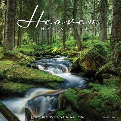 Heaven Has a Forest 2026 12 X 12 Wall Calendar - Willow Creek Press - cover