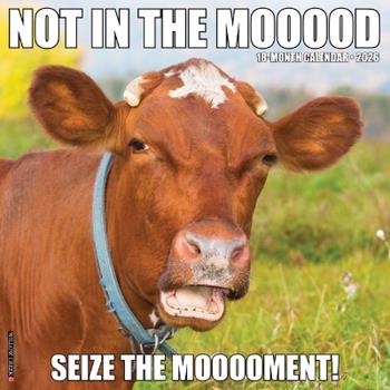 Libro in inglese Not in the Mooood 2026 12 X 12 Wall Calendar  - Willow Creek Press