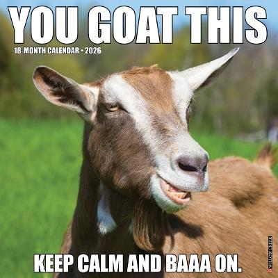 You Goat This 2026 12 X 12 Wall Calendar - Willow Creek Press - cover