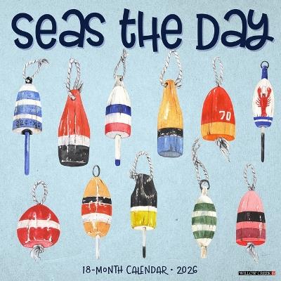 Seas the Day 12 X 12 Wall Calendar - Willow Creek Press - cover