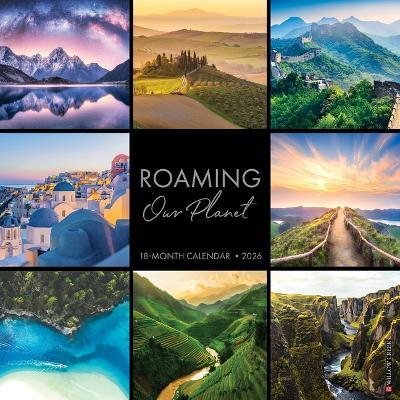 Roaming Our Planet 12 X 12 Wall Calendar - Willow Creek Press - cover