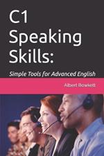 C1 Speaking Skills: Simple Tools for Advanced English