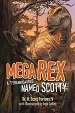 Mega Rex: A Tyrannosaurus Named Scotty
