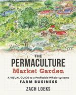The Permaculture Market Garden