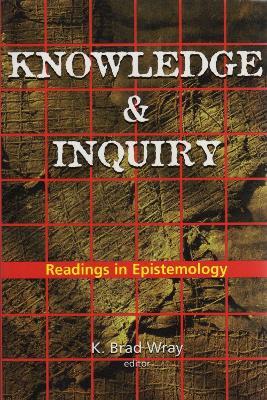 Knowledge and Inquiry: Readings in Epistemology - cover