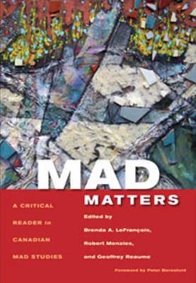 Mad Matters: A Critical Reader in Canadian Mad Studies - cover