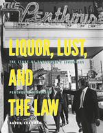 Liquor, Lust and the Law