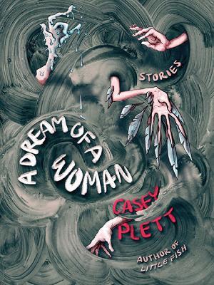 A Dream Of A Woman - Casey Plett - cover