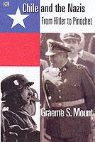 Chile And The Nazis – From Hitler to Pinochet