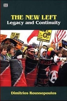 The New Left: Legacy and Continuity - Dimitrios Roussopoulos - cover