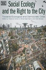 Social Ecology and the Right to the City – Towards Ecological and Democratic Cities