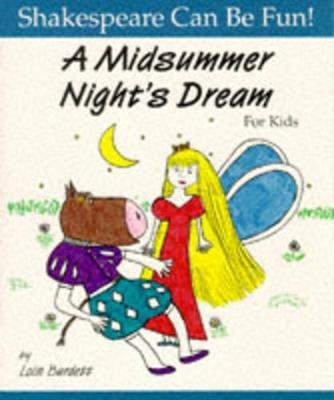 A Midsummer Night's Dream for Kids - Lois Burdett - cover