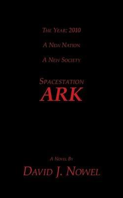 Spacestation Ark - David J. Nowel - cover