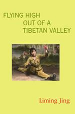 Flying High out of a Tibetan Valley