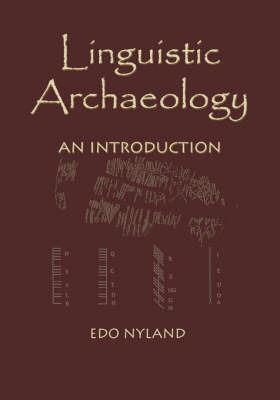 Linguistic Archaeology: An Introduction - Edo Nyland - cover
