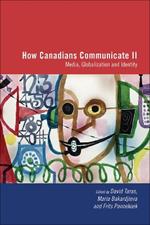 How Canadians Communicate, Vol. 2: Media, Globalization and Identity