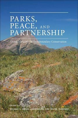 Parks, Peace, and Partnership: Global Initiatives in Transboundary Conservation - cover