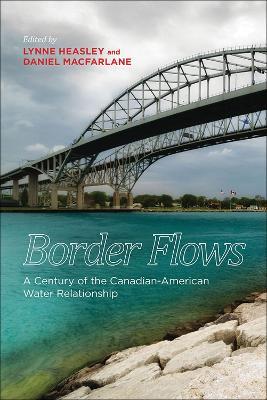 Border Flows: A Century of the Canadian-American Water Relationship - cover