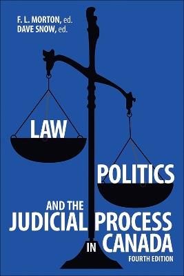 Law, Politics, and the Judicial Process in Canada, 4th Edition - cover
