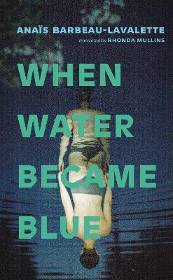 When Water Became Blue - Anas Barbeau-Lavalette - cover