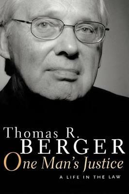 One Man's Justice: A Life in the Law - Thomas Berger - cover