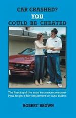 Car Crashed? You Could be Cheated