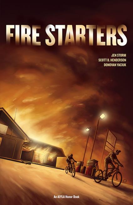 Fire Starters - Jen Storm,Scott B. Henderson,Donovan Yaciuk - ebook