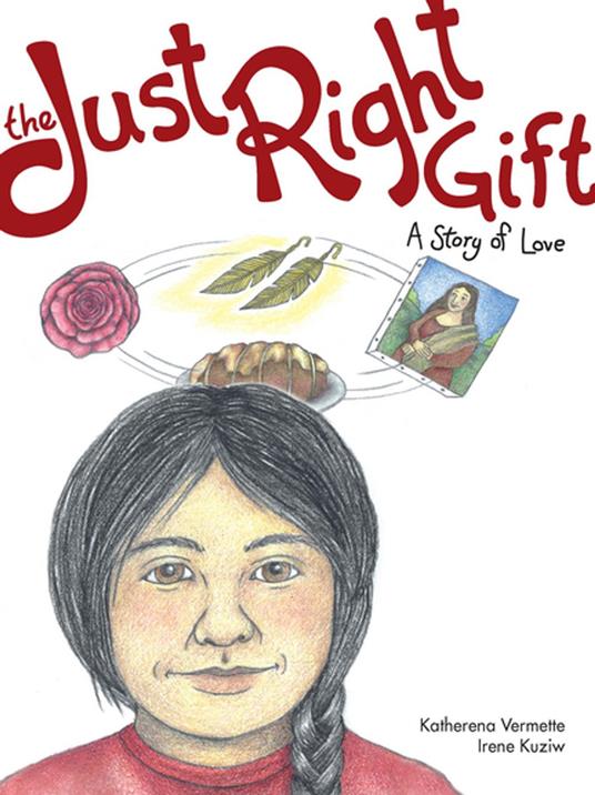 The Just Right Gift - Katherena Vermette,Irene Kuziw - ebook