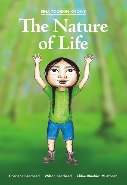 Siha Tooskin Knows the Nature of Life - Charlene Bearhead,Wilson Bearhead,Chloe Bluebird Mustooch - ebook