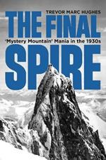The Final Spire: 'Mystery Mountain' Mania in the 1930s