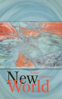 New World - Arthur Egbuniwe - cover
