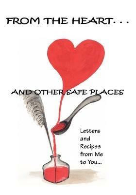 From the Heart and Other Safe Places - Pamela E. Johnson - cover