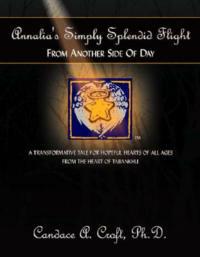 Annalia's Simply Splendid Flight: From Another Side of Day - Candace A. Croft - cover