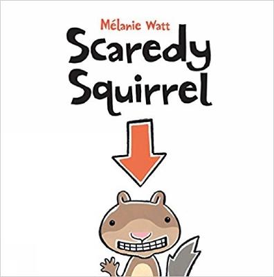 Scaredy Squirrel - Melanie Watt - cover