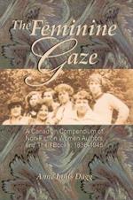 The Feminine Gaze: A Canadian Compendium of Non-Fiction Women Authors and Their Books, 1836-1945