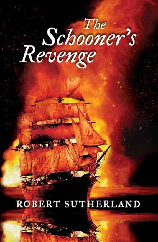 The Schooner's Revenge - Sutherland Robert - ebook