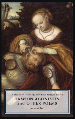 Samson Agonistes and Other Poems: A Broadview Anthology of British Literature Edition - John Milton - cover