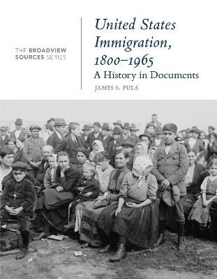 United States Immigration, 1800-1965: A History in Documents - cover